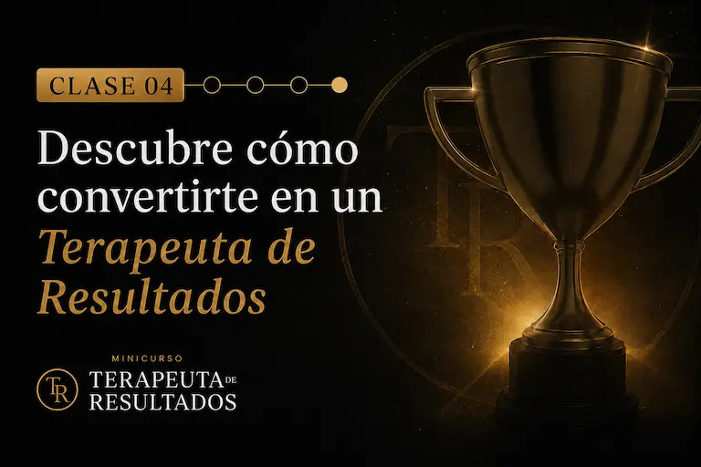 Minicurso Terapeuta de Resultados | Clase 04